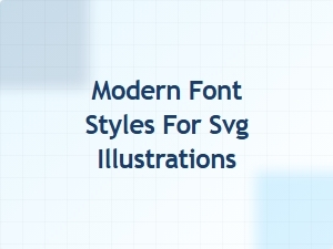 Modern Font Styles for Svg Illustrations